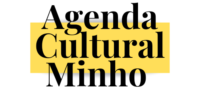 Agenda cultural Minho