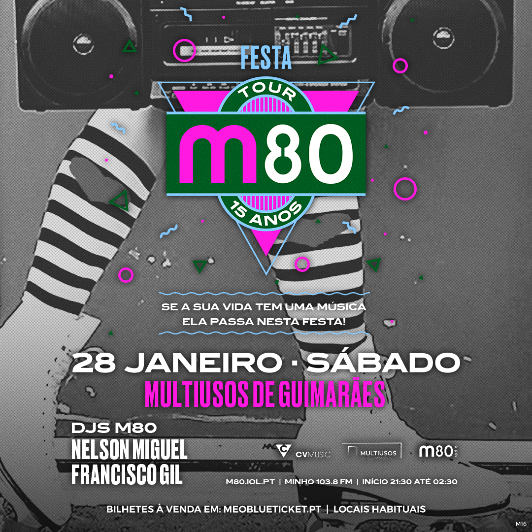 FESTA M80 - Multiusos Guimarães