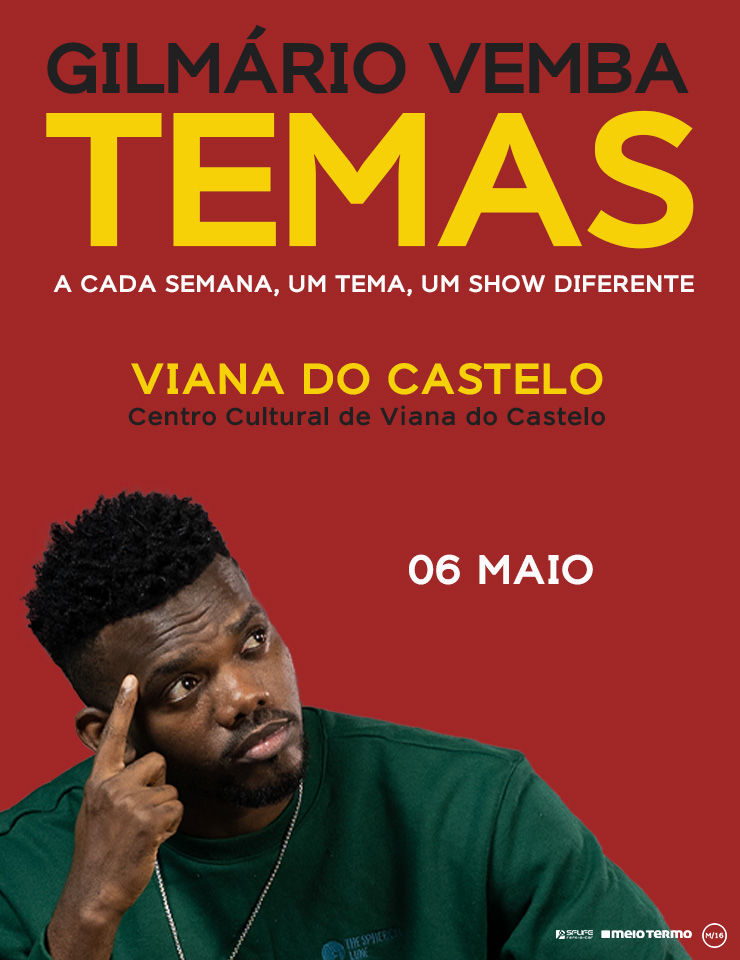 GILMÁRIO VEMBA _ TEMAS - C C Viana do Castelo