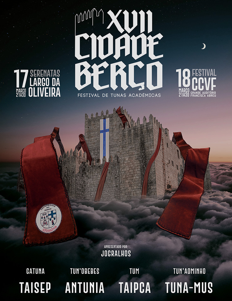 XVII CIDADE BERÇO _ FESTIVAL DE TUNAS ACADÉMICAS - Guimarães