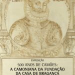Exposição - 500 anos de Camões: A Camoniana da Fundação da Casa de Bragança