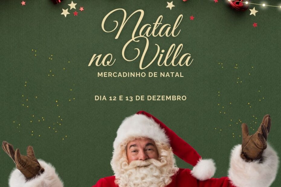 Natal no Villa: Mercadinho de Natal nos dias 12 e 13 de dezembro