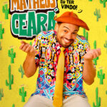 Matheus Ceará apresenta “Desculpa eu ter vindo!”